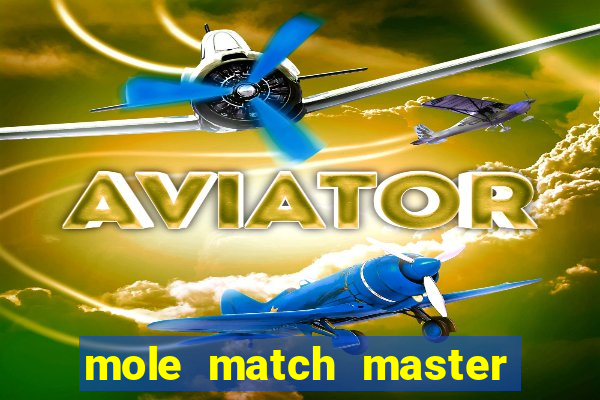 mole match master ganha dinheiro